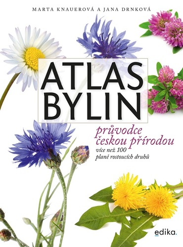 Atlas bylin - Jana Drnková,Marta Knauerová