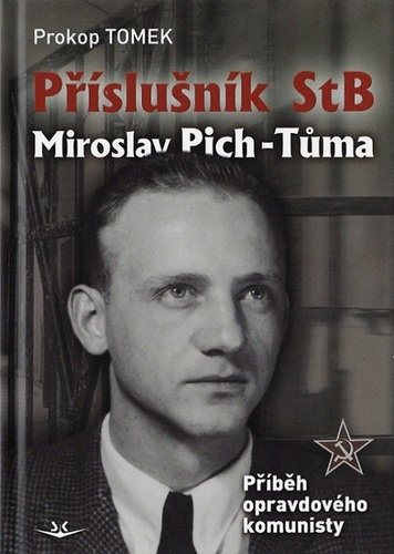 Příslušník StB Miroslav Pich-Tůma - Prokop Tomek