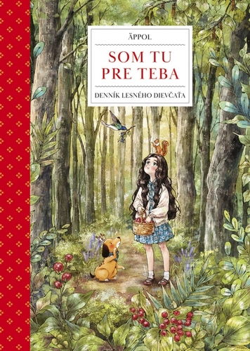 Som tu pre teba: Denník lesného dievčaťa