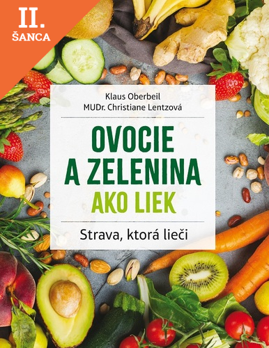 Lacná kniha Ovocie a zelenina ako liek, 2. vydanie