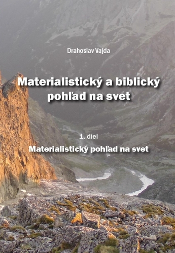 Kniha Materialistický a biblický pohľad na svet 1.diel - Drahoslav Vajda