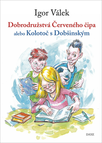 Kniha Dobrodružstvá Červeného čipa alebo Kolotoč s Dobšinským