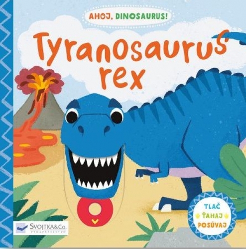 Tyranosaurus Rex - Ahoj Dinosaurus - Peskimo