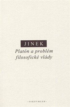 Kniha Platón a problém filosofické vlády - Jakub Jinek