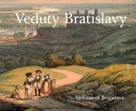 Kniha Veduty Bratislavy / Vedutas of Bratislava (slovensky, anglicky)