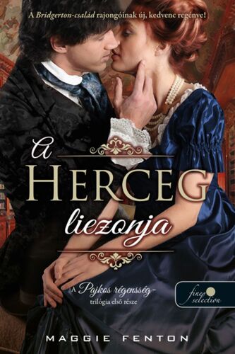 A pajkos régensség 1: A herceg liezonja - Maggie Fenton