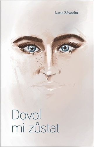 Kniha Dovol mi zůstat