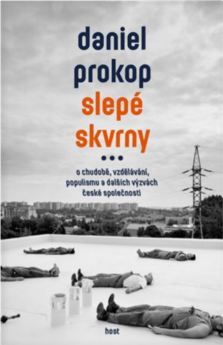 Kniha Slepé skvrny - O chudobě, vzdělávání, populismu a dalších výzvách české společnosti