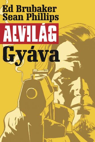 Kniha Alvilág 1: Gyáva - Ed Brubaker,Sean Phillips