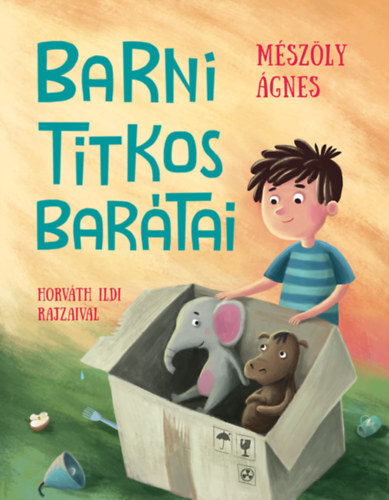 Barni titkos barátai - Ágnes Mészöly