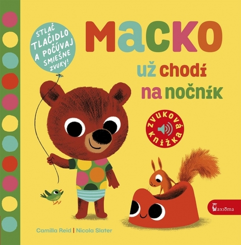 Macko už chodí na nočník - zvuková knižka - Camilla Reid