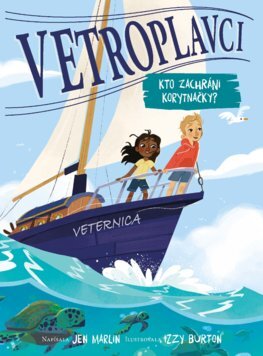 Kniha Kto zachráni korytnačky? (Vetroplavci 1)