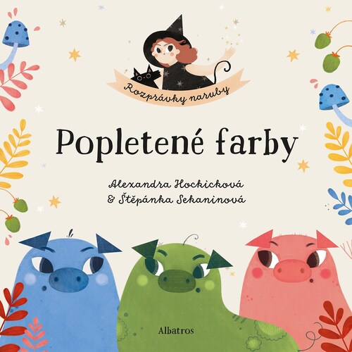 Popletené farby - Štěpánka,Nguyenová Ľuba Anhová,Alexandra Hockicková