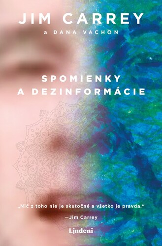 Spomienky a dezinformácie - Jim Carrey,Dana Vachon,Beata Horná