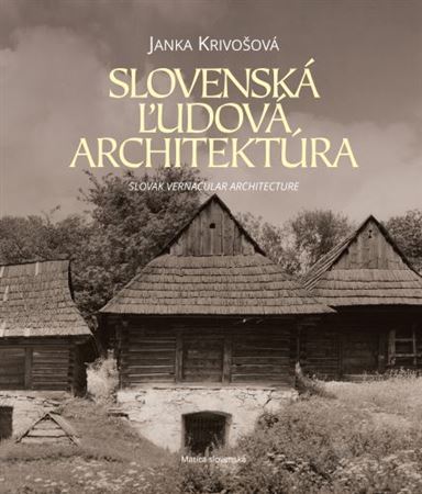 Slovenská ľudová architektúra - Janka Krivošová