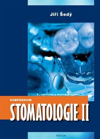 Kompendium Stomatologie II - Jiří Šedý