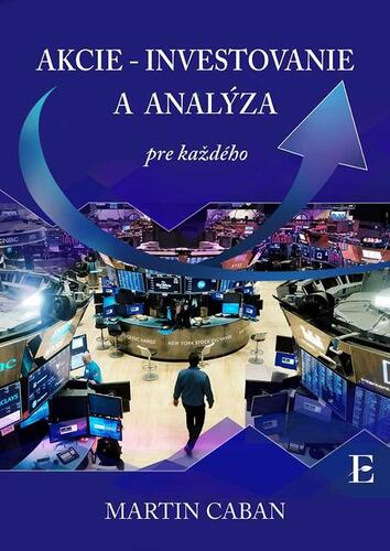 Kniha Akcie - investovanie a analýza pre každého - Martin Caban