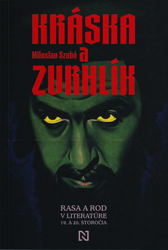 Kráska a zvrhlík. Rasa a rod v literatúre 19. a 20. storočia