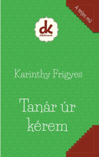 Tanár úr kérem - Frigyes Karinthy kúpite na Panta Rhei