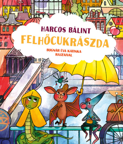 Felhőcukrászda - Bálint Harcos