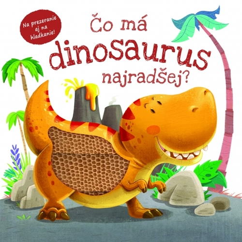 Kniha Čo má dinosaurus najradšej?