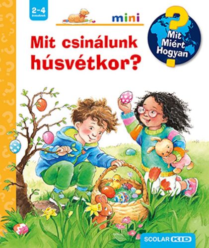 Mit csinálunk húsvétkor? - Andrea Erneová,Szilvia Tihor