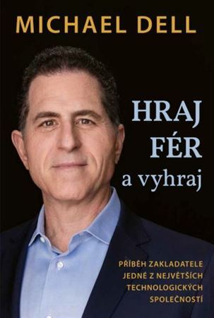 Hraj fér a vyhraj - Michael Dell