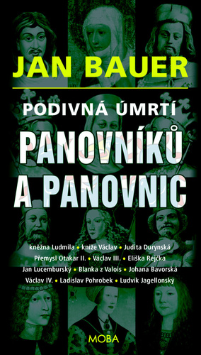 Podivná úmrtí panovníků a panovnic - Jan Bauer