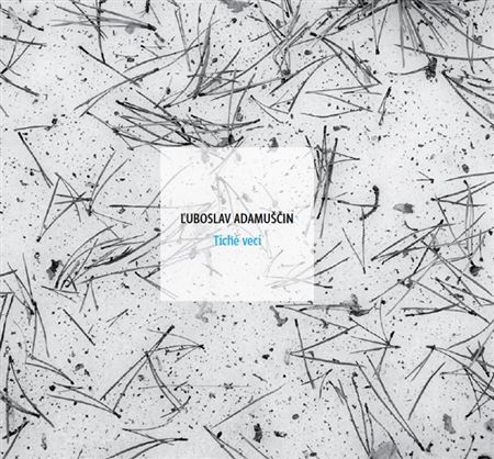 Kniha Tiché veci - Ľuboslav Adamuščin