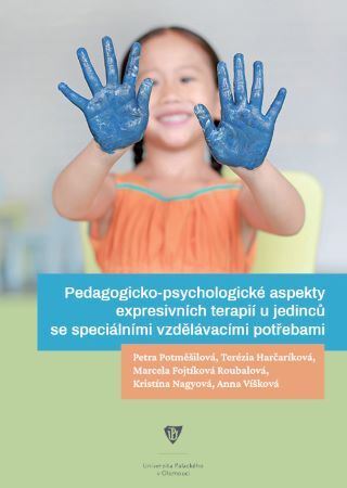 Pedagogicko-psychologické aspekty expresivních terapií u jedinců se speciálními vzdělávacími potřeba