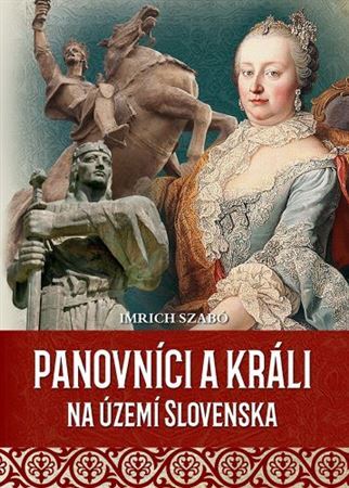 Panovníci a králi na území Slovenska