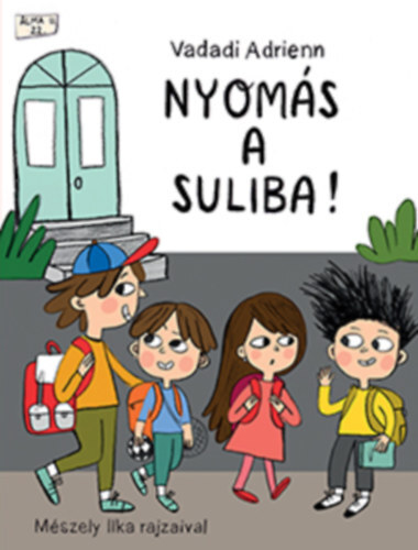 Nyomás a suliba!