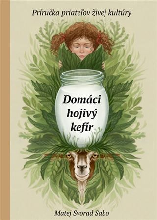 Kniha Domáci hojivý kefír - Matej Svorad Sabo