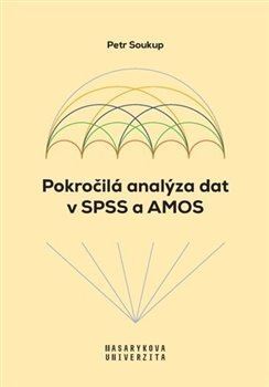 Kniha Pokročilá analýza dat v SPSS a AMOS