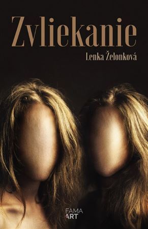 Zvliekanie - Lenka Želonková