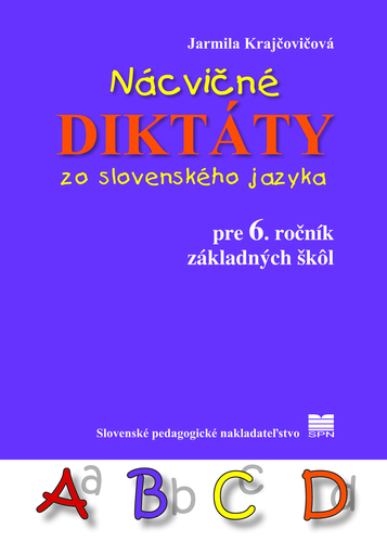 Nácvičné diktáty zo slovenského jazyka pre 6. ročník ZŠ, 3. vydanie