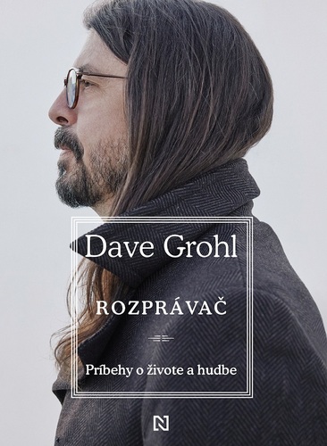 Rozprávač - Príbehy o živote a hudbe - Dave Grohl,Samuel Marec