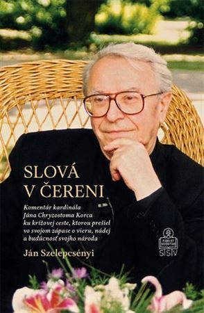 Slová v čereni - Ján Szelepcsényi