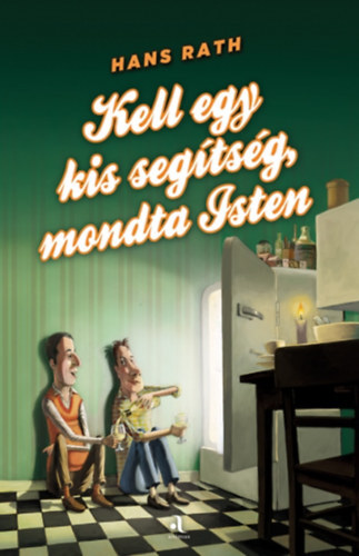 Kniha Kell egy kis segítség, mondta Isten - Hans Rath