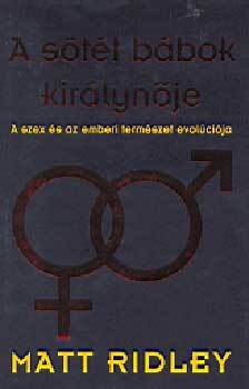 Kniha A sötét bábok királynője - A szex és az emberi természet evolúciója - Matt Ridley