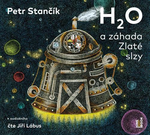 Kniha H2O a záhada Zlaté slzy - CD mp3 (Čte Jiří Lábus)