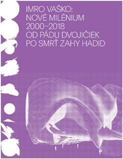 Nové milénium 2000- 2018 - Imro Vaško