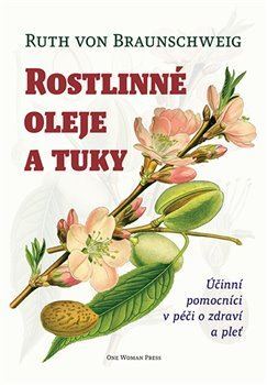 Rostlinné oleje a tuky - Ruth von Braunschwei