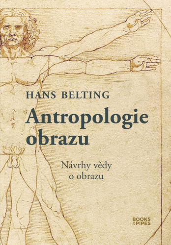 Kniha Antropologie obrazu - Návrhy vědy o obrazu