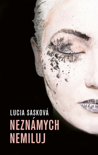 Neznámych nemiluj, 3. vydanie - Lucia Sasková