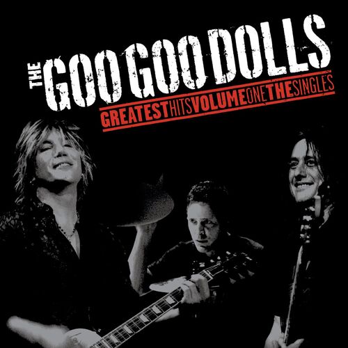 Goo Goo Dolls, The - Greatest Hits Volume One: The Singles LP