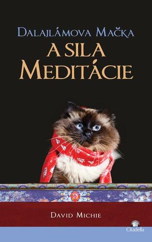Dalajlámova mačka a sila meditácie - David Michie