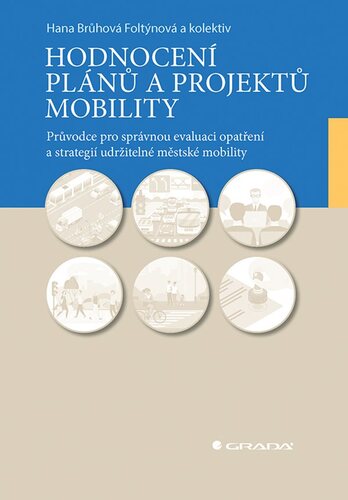 Kniha Hodnocení plánů a projektů mobility - Průvodce pro správnou evaluaci opatření a strategií udržitelné městské mobility