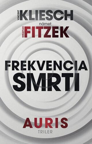 Kniha Frekvencia smrti - Sebastian Fitzek,Vincent Kliesch