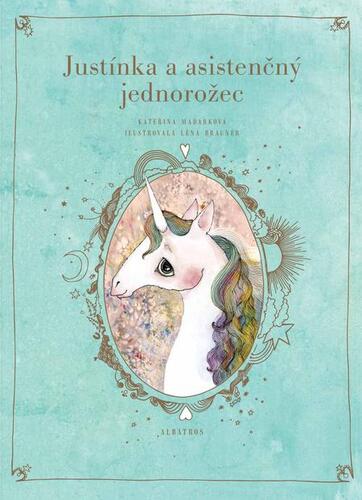 Kniha Justínka a asistenčný jednorožec - Kateřina Maďarková